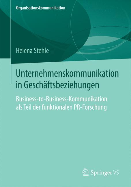 Weitere Ansicht: Unternehmenskommunikation in Geschäftsbeziehungen | Helena Stehle