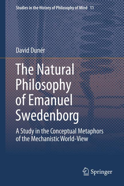 Weitere Ansicht: The Natural philosophy of Emanuel Swedenborg | David Duner