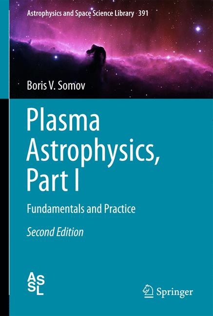 Weitere Ansicht: Plasma Astrophysics, Part I | Boris V. Somov