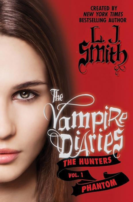 Produktbild: The Vampire Diaries: The Hunters: Phantom | L. J. Smith