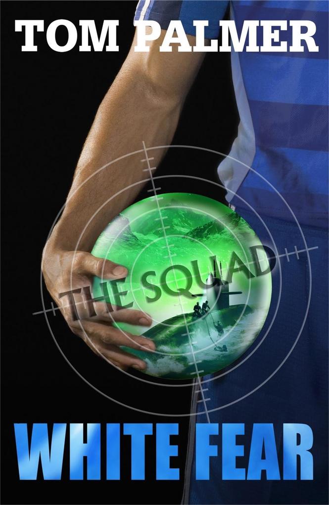 Produktbild: The Squad: White Fear | Tom Palmer
