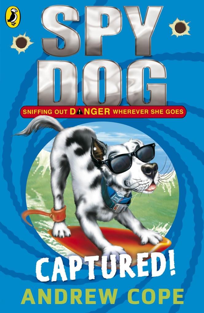 Produktbild: Spy Dog: Captured! | Andrew Cope