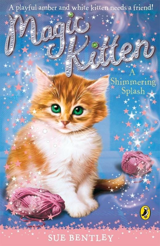 Produktbild: Magic Kitten: A Shimmering Splash | Sue Bentley
