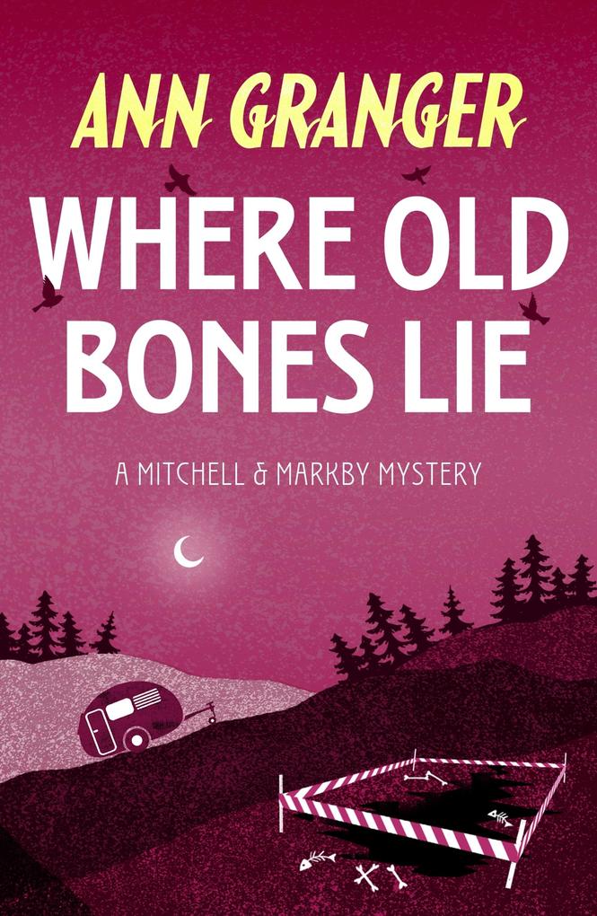 Produktbild: Where Old Bones Lie (Mitchell & Markby 5) | Ann Granger