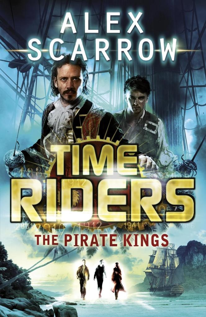 Produktbild: TimeRiders: The Pirate Kings (Book 7) | Alex Scarrow