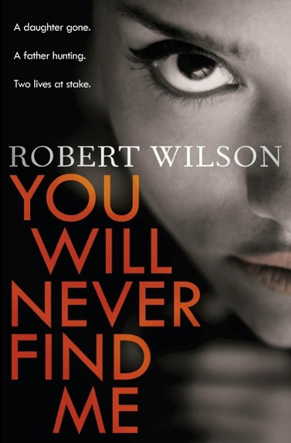 Produktbild: You Will Never Find Me | Robert Wilson