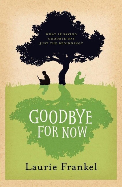 Produktbild: Goodbye For Now | Laurie Frankel