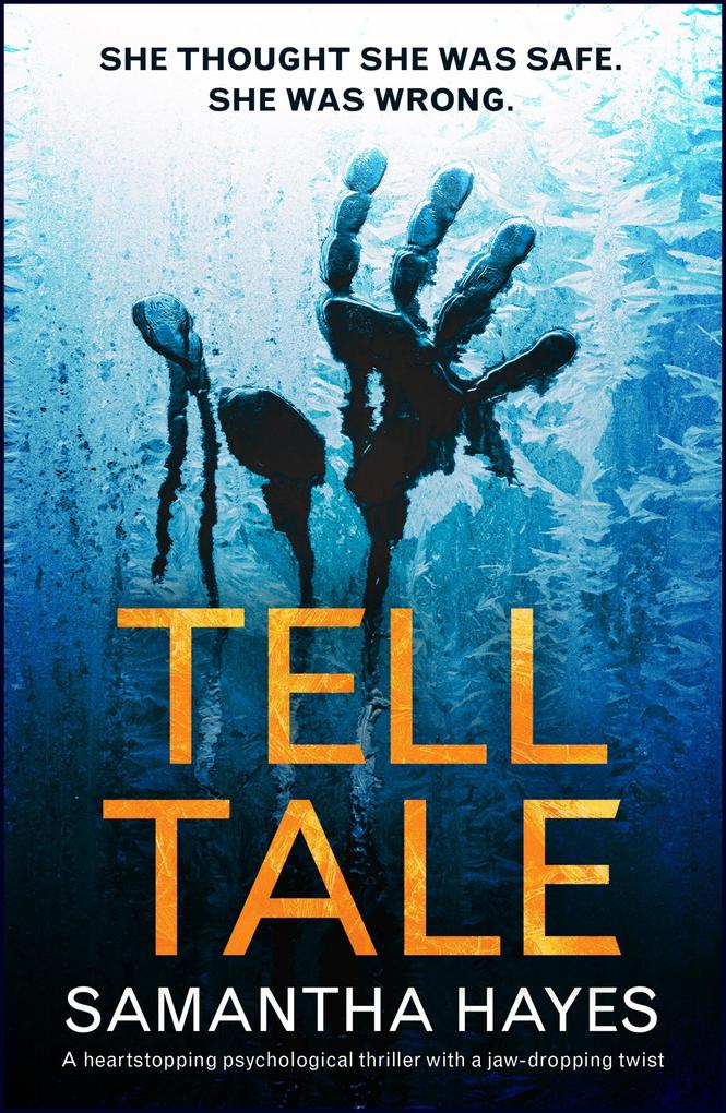 Produktbild: Tell-Tale: A heartstopping psychological thriller with a jaw-dropping twist | Samantha Hayes