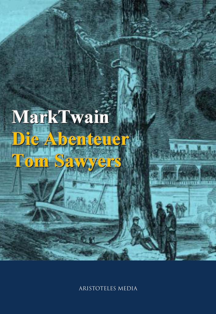 Produktbild: Die Abenteuer Tom Sawyers | Mark Twain