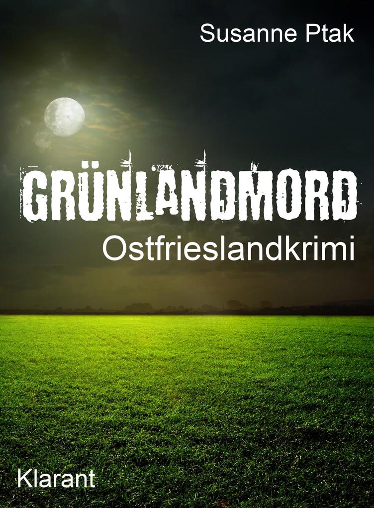 Produktbild: Grünlandmord. Ostfrieslandkrimi | Susanne Ptak
