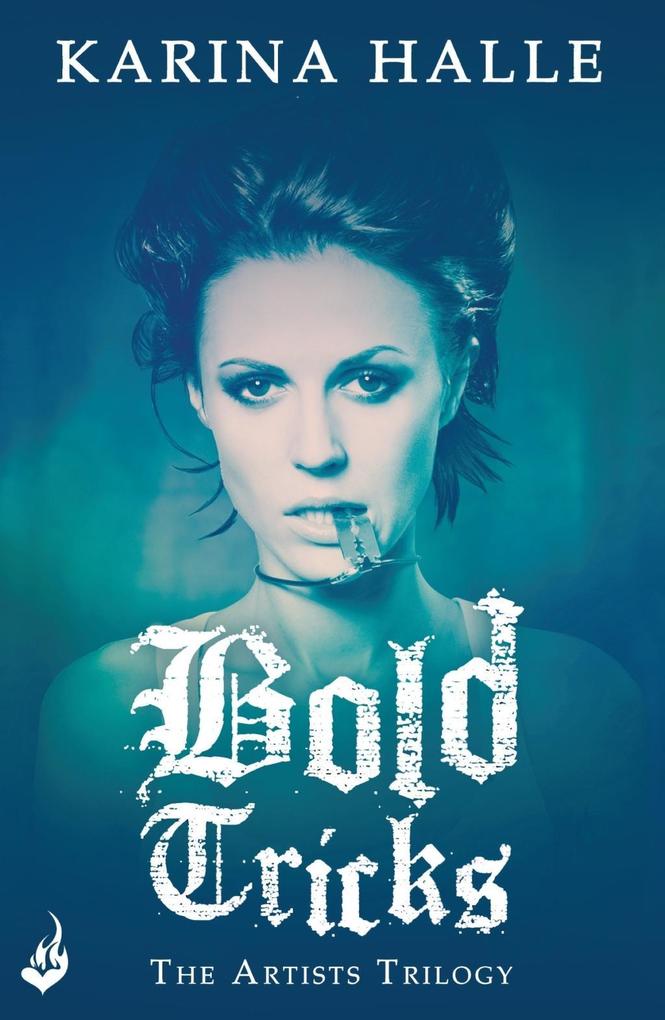 Produktbild: Bold Tricks (The Artists Trilogy 3) | Karina Halle