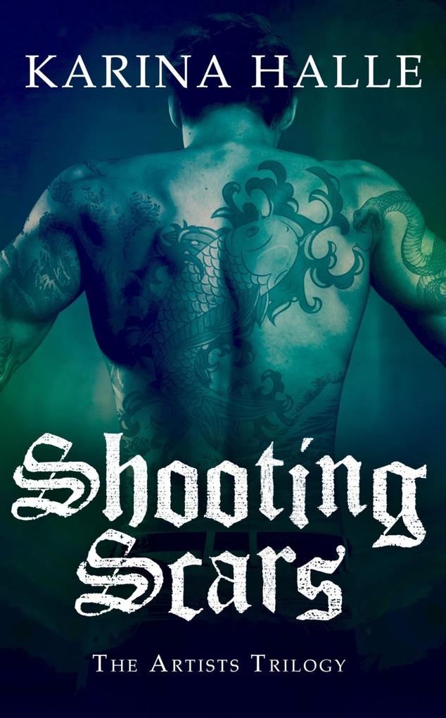 Produktbild: Shooting Scars (The Artists Trilogy 2) | Karina Halle
