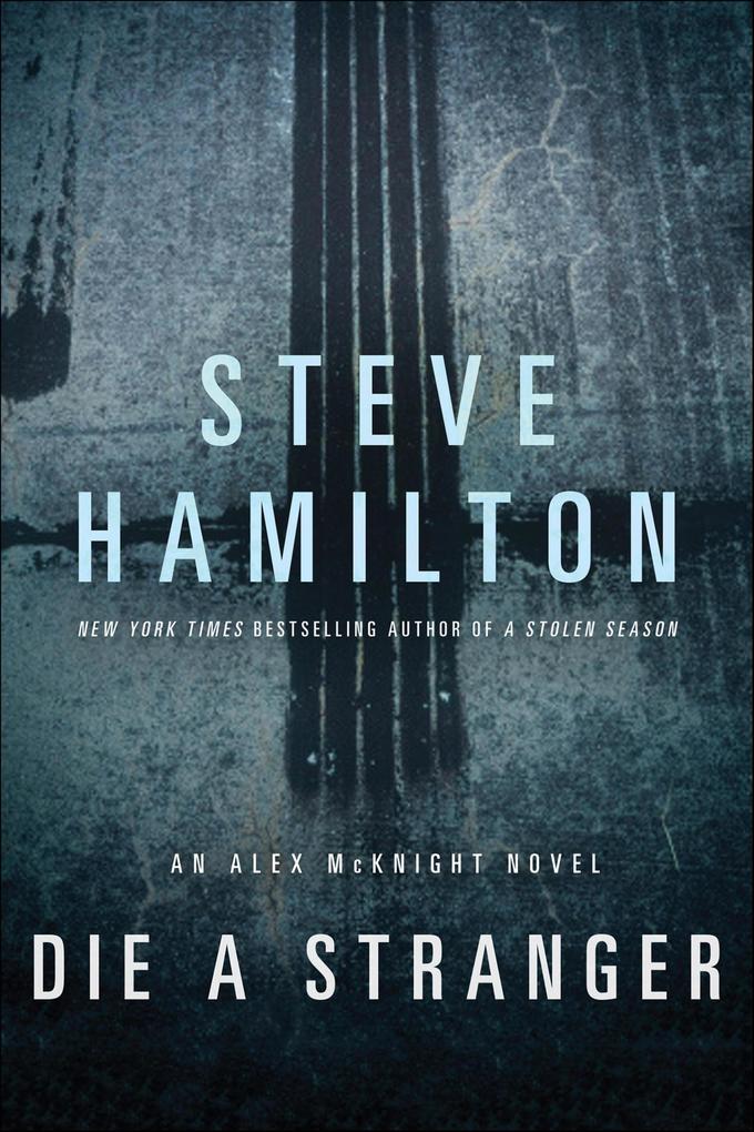 Produktbild: Die a Stranger | Steve Hamilton