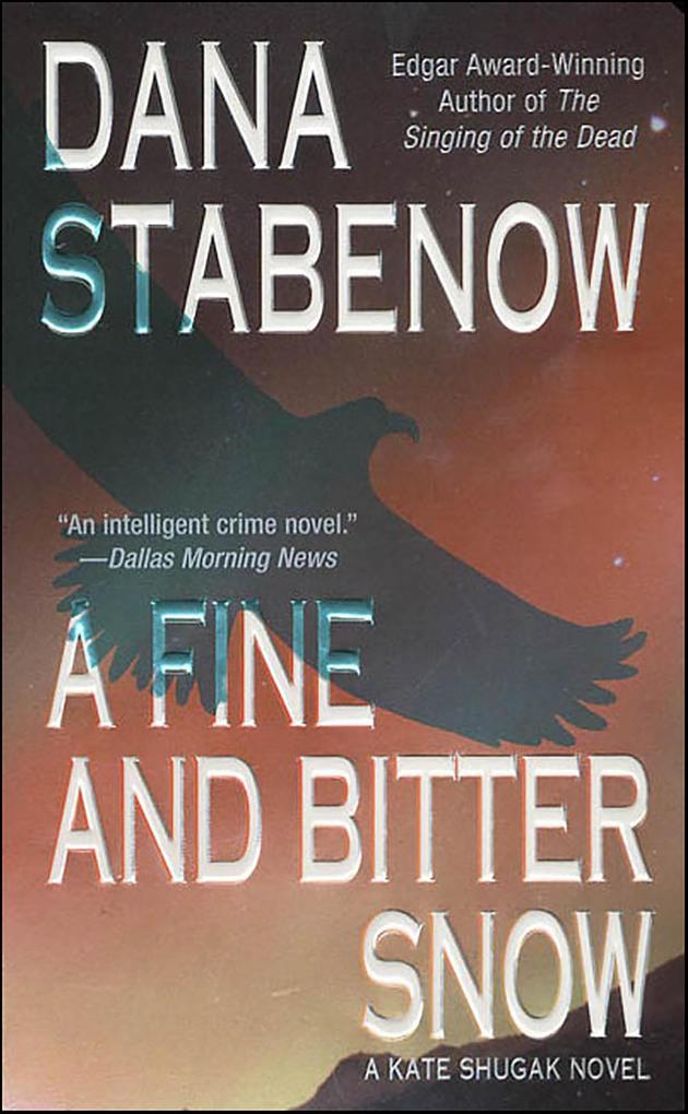 Produktbild: A Fine and Bitter Snow | Dana Stabenow