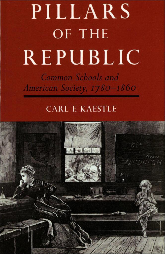 Produktbild: Pillars of the Republic | Carl F. Kaestle