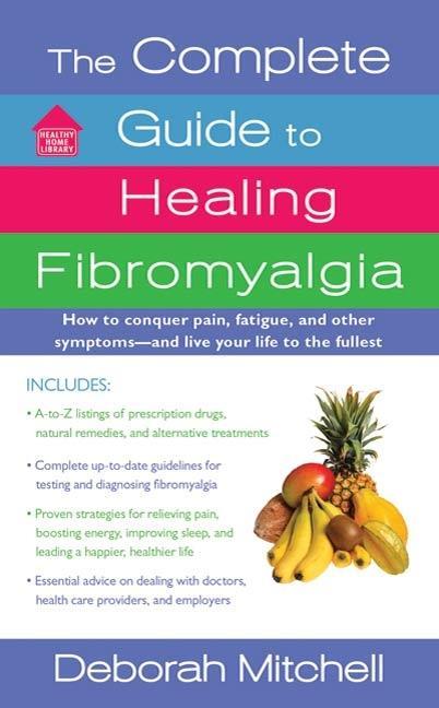 Produktbild: The Complete Guide to Healing Fibromyalgia | Deborah Mitchell