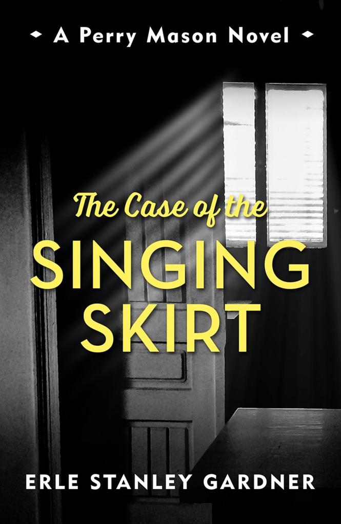 Produktbild: The Case of the Singing Skirt | Erle Stanley Gardner