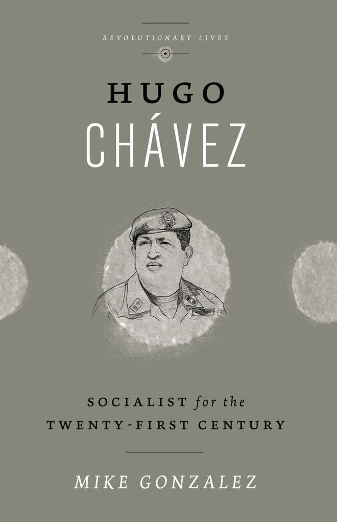 Produktbild: Hugo Chavez | Mike Gonzalez