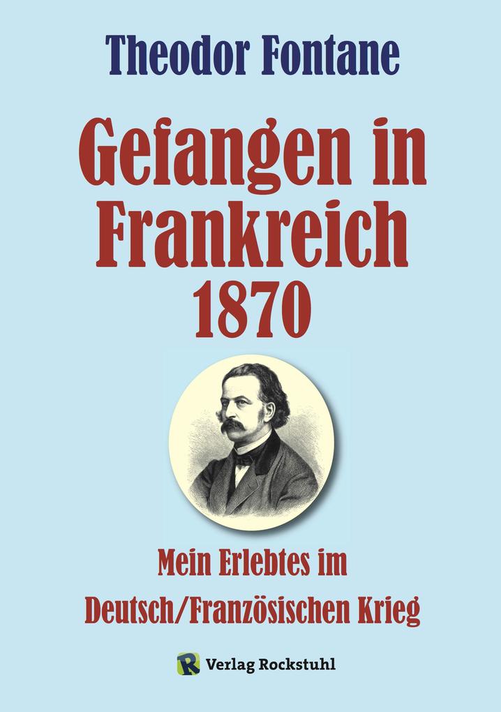 Produktbild: Gefangen in Frankreich 1870 | Theodor Fontane
