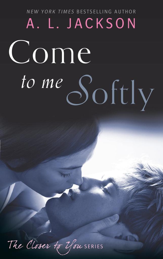 Produktbild: Come to Me Softly | A. L. Jackson