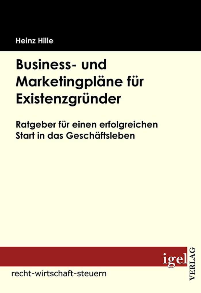 Produktbild: Business- und Marketingpläne für Existenzgründer | Heinz Hille