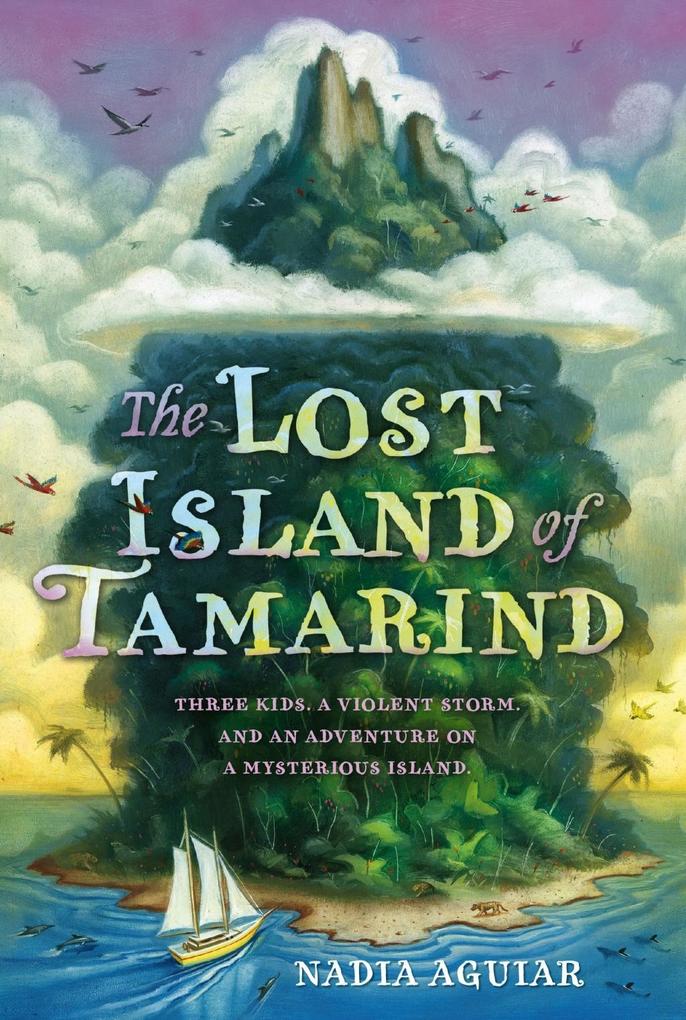 Produktbild: The Lost Island of Tamarind | Nadia Aguiar