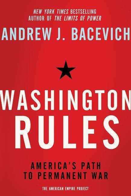 Produktbild: Washington Rules | Andrew Bacevich