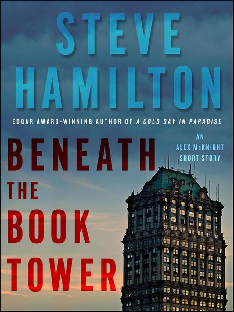 Produktbild: Beneath the Book Tower | Steve Hamilton