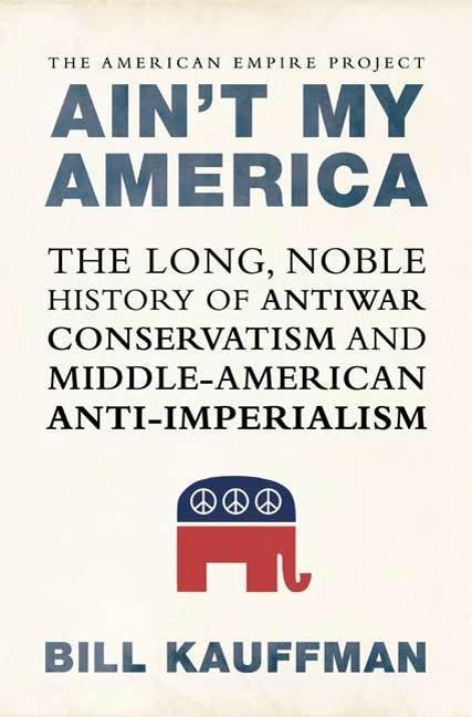 Produktbild: Ain't My America | Bill Kauffman