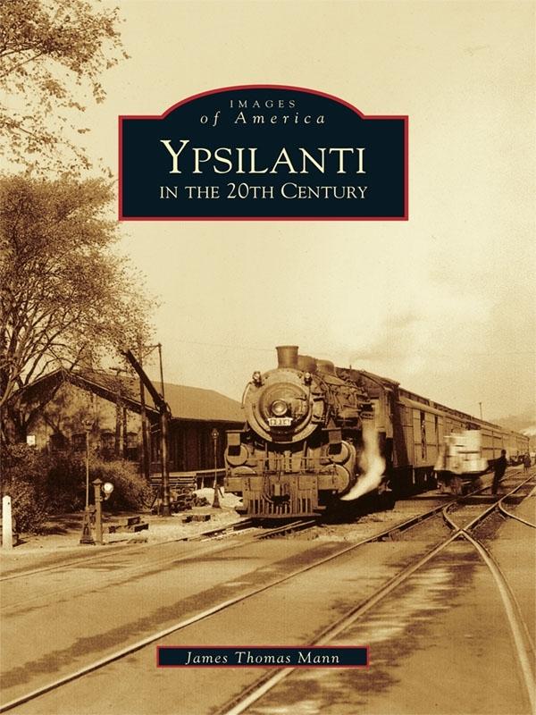 Produktbild: Ypsilanti in the 20th Century | James Thomas Mann