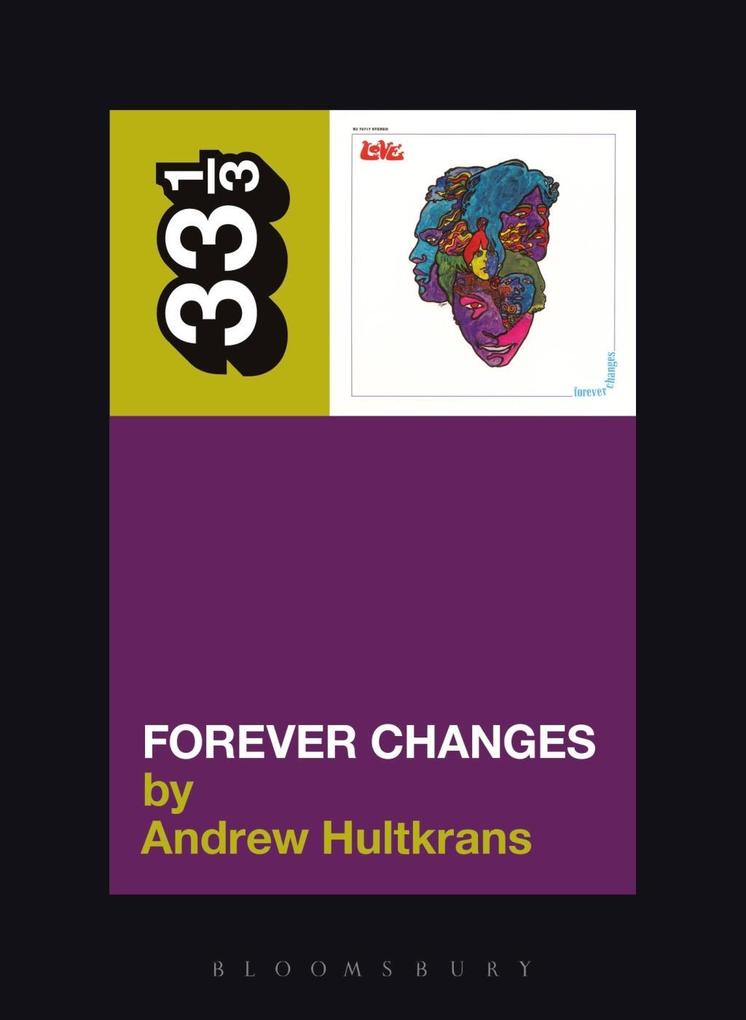 Produktbild: Love's Forever Changes | Andrew Hultkrans