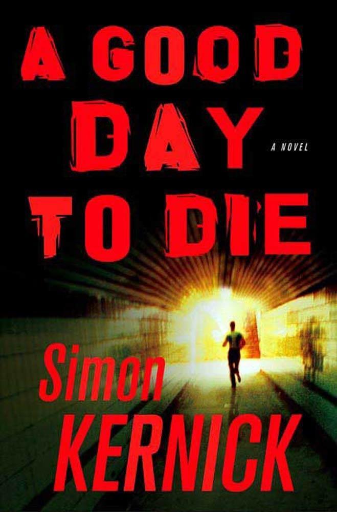Produktbild: A Good Day to Die | Simon Kernick