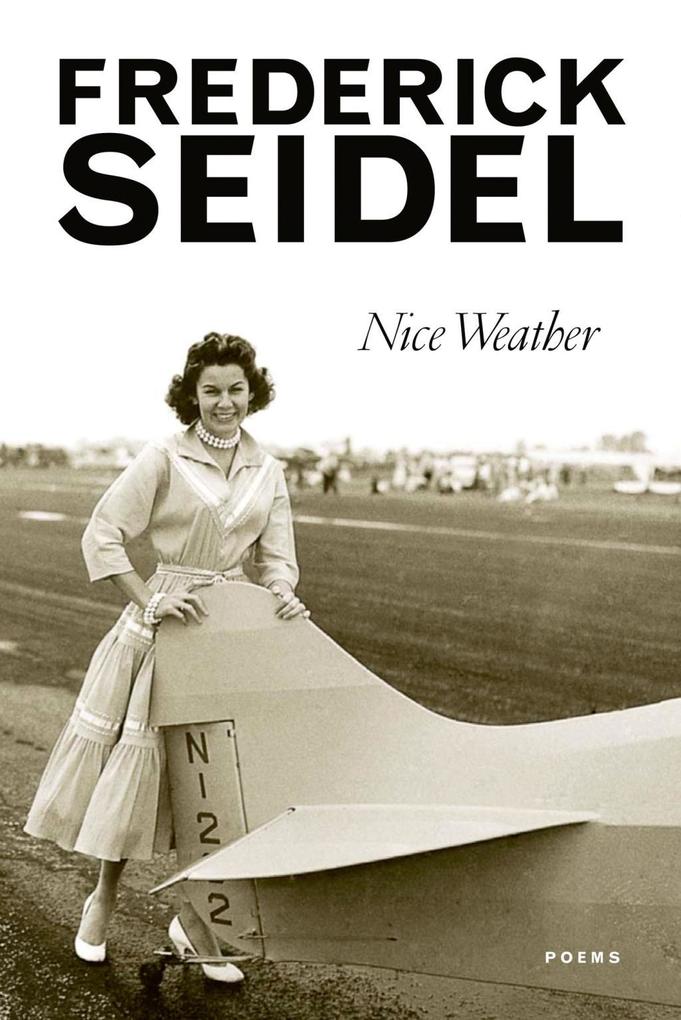 Produktbild: Nice Weather | Frederick Seidel