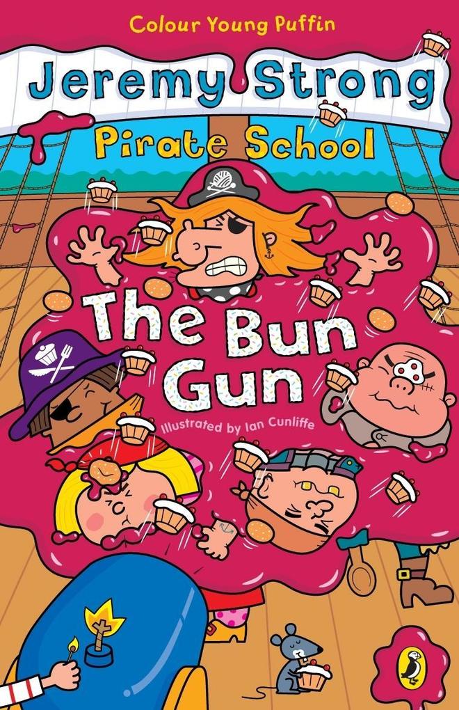 Produktbild: Pirate School: The Bun Gun | Jeremy Strong
