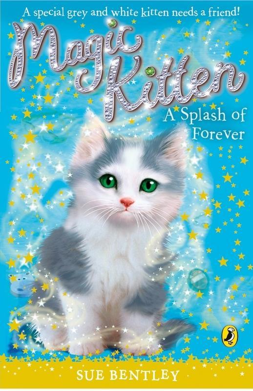 Produktbild: Magic Kitten: A Splash of Forever | Sue Bentley