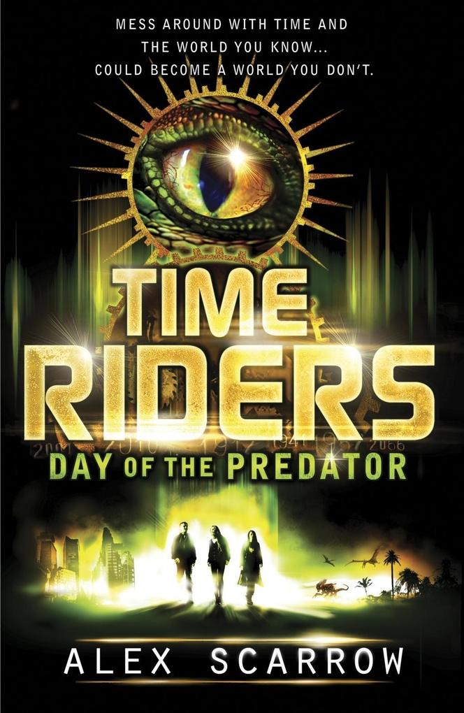 Produktbild: TimeRiders: Day of the Predator (Book 2) | Alex Scarrow