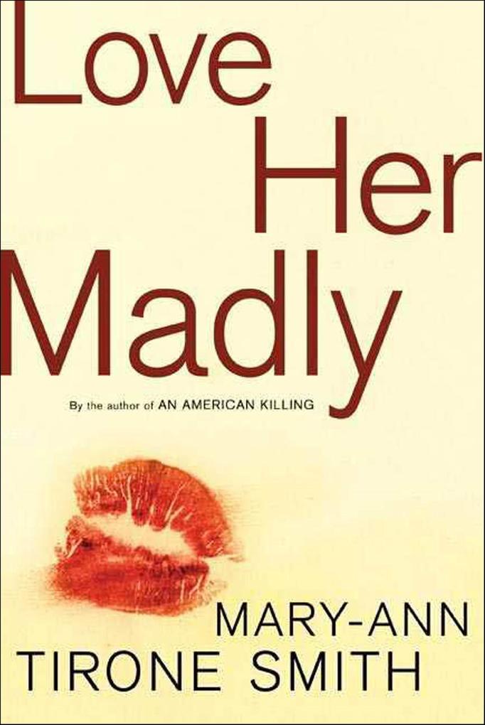 Produktbild: Love Her Madly | Mary-Ann Tirone Smith