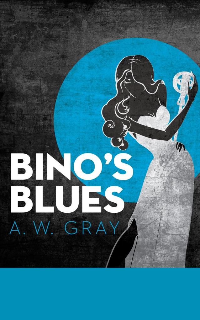 Produktbild: Bino's Blues | A. W. Gray