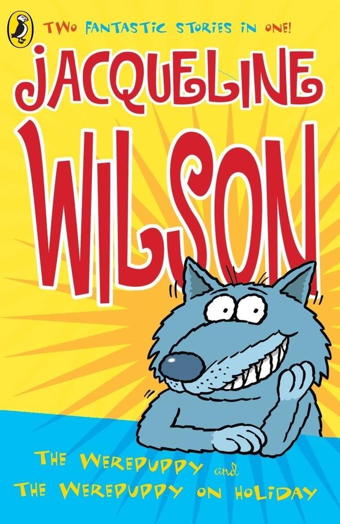 Produktbild: The Werepuppy and the Werepuppy on Holiday | Jacqueline Wilson