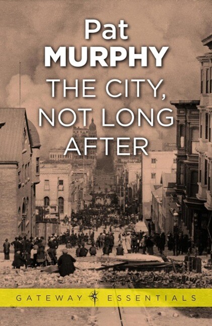 Produktbild: The City, Not Long After | Pat Murphy