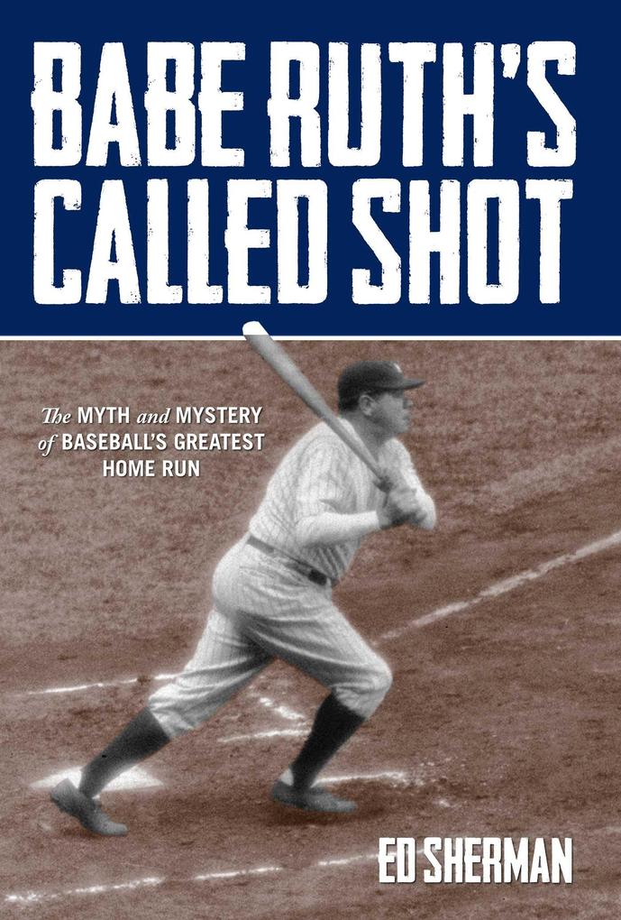 Produktbild: Babe Ruth's Called Shot | Ed Sherman