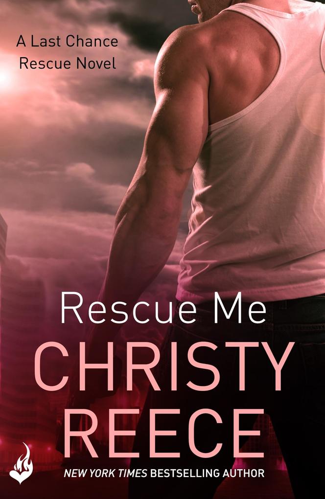 Produktbild: Rescue Me: Last Chance Rescue Book 1 | Christy Reece