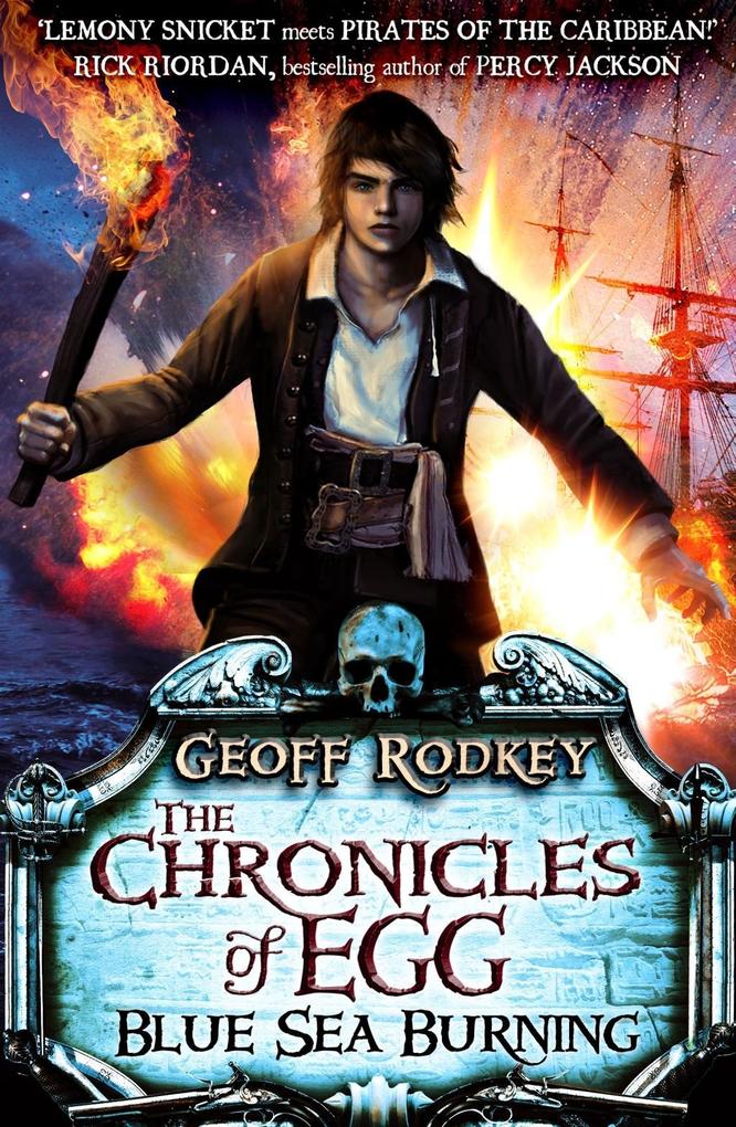 Produktbild: Chronicles of Egg: Blue Sea Burning | Geoff Rodkey