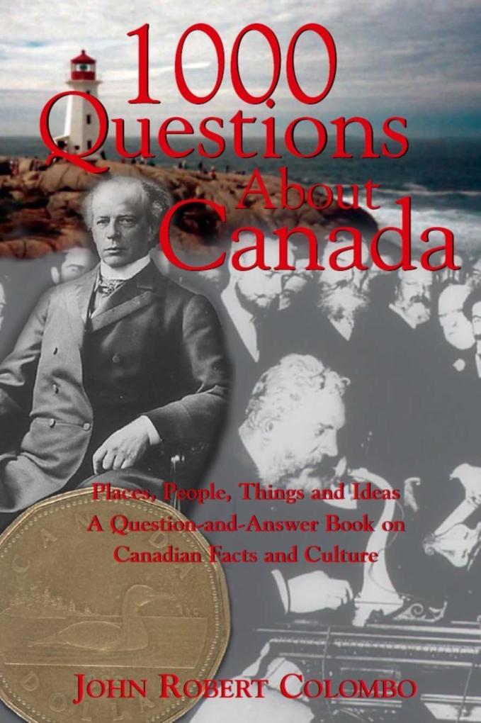 Produktbild: 1000 Questions About Canada | John Robert Colombo