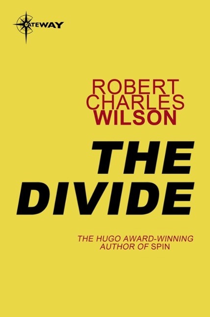 Produktbild: The Divide | Robert Charles Wilson