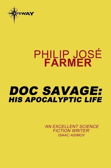 Produktbild: Doc Savage: His Apocalyptic Life | Philip Jose Farmer