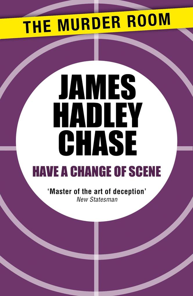 Produktbild: Have a Change of Scene | James Hadley Chase