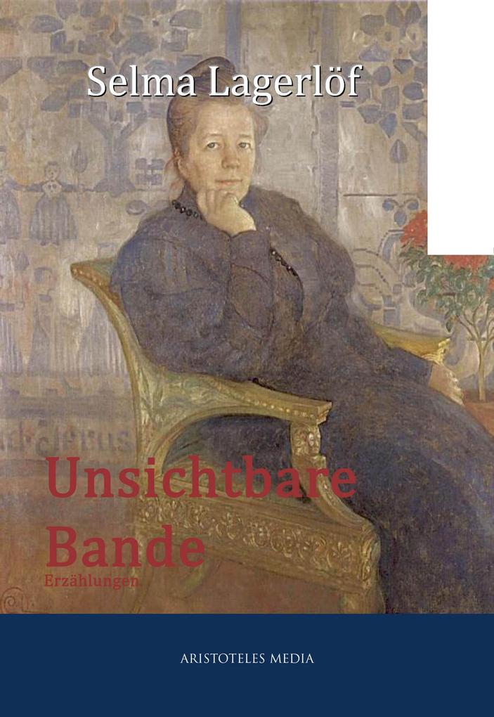 Produktbild: Unsichtbare Bande | Selma Lagerlöf
