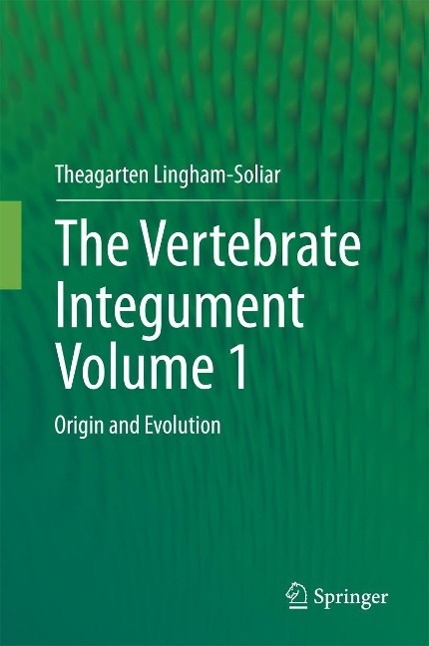 Produktbild: The Vertebrate IntegumentVolume 1 | Theagarten Lingham-Soliar