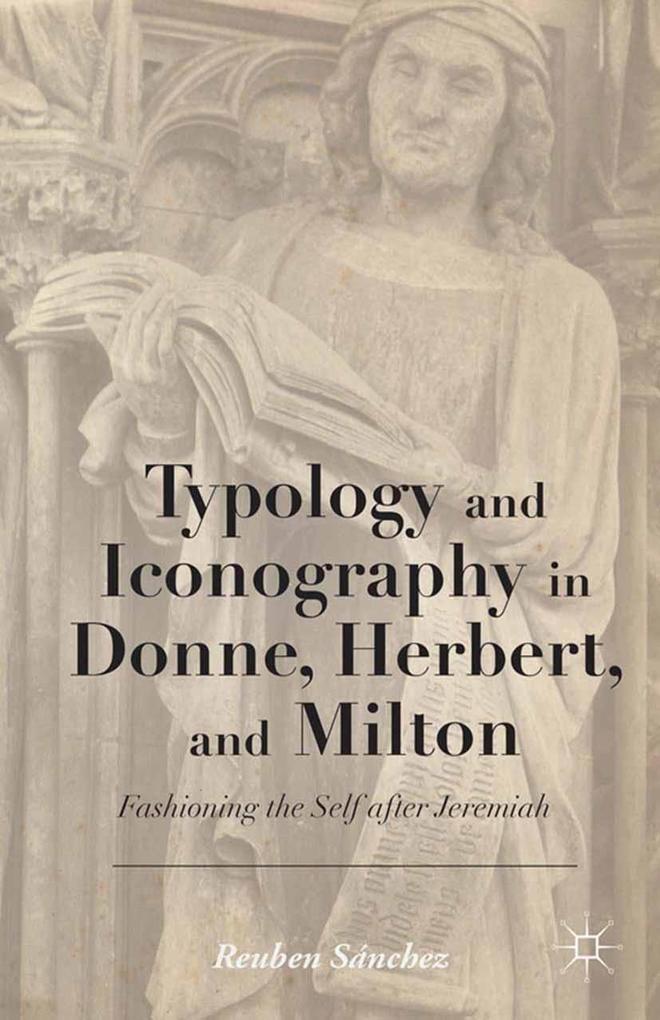 Typology and Iconography in Donne, Herbert, and Milton als eBook pdf